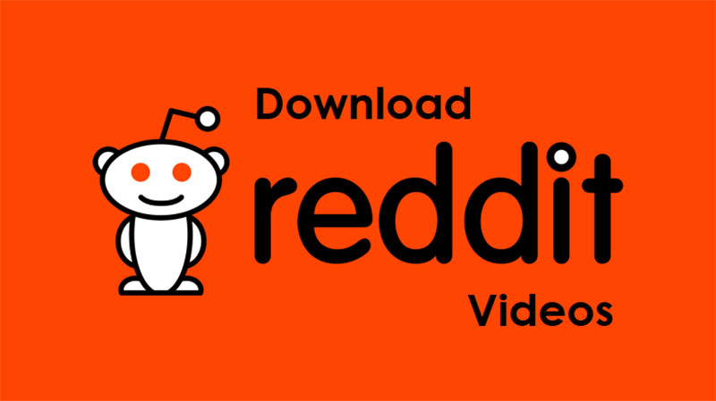 How to Download Reddit Videos