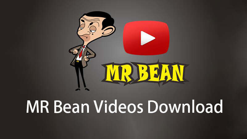 How to Download Mr Bean Videos in HD/1080p