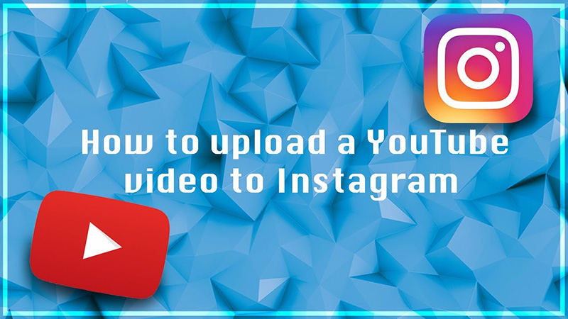 upload youtube to instagram