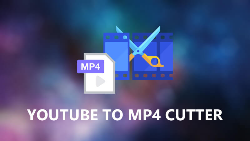 Most Feasible YouTube to Mp4 Cutter You Should Know